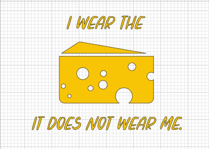 I Wear the Cheese Shirt