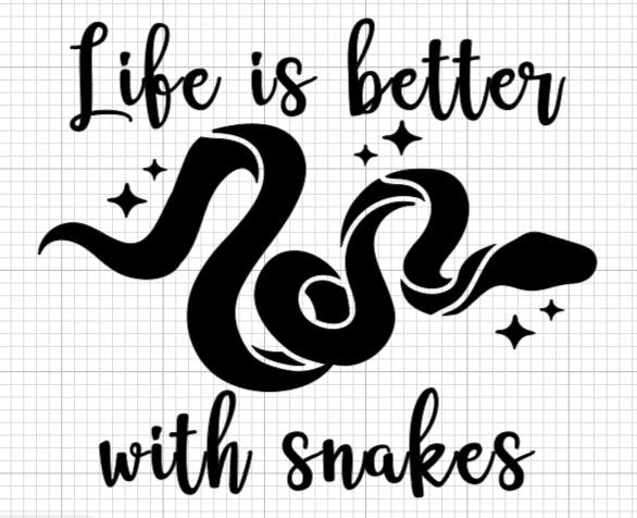 Life Is Better With Snakes Decal