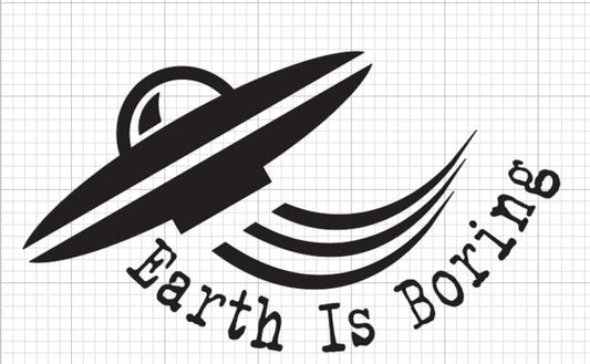 Earth Is Boring UFO Shirt